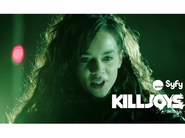 Killjoys - You can run, but you cannot hide!