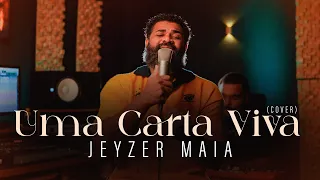 Jeyzer Maia - Uma Carta Viva (Cover)