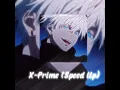 Download Lagu X-PRIME (Speed Up)