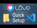 Love2D Quick Install and Setup Guide 2025 Tested
