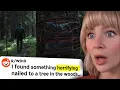 The Creepiest Encounters On Reddit
