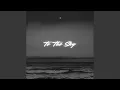 Download Lagu To The Sky