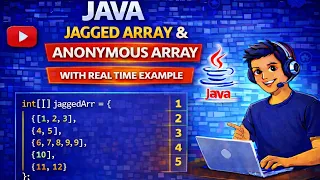 Jagged Array and Anonymous Array in Java Complete Explanation with Examples Java Tutorial