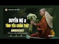 Download Lagu Để không HỐI TIẾC hãy học Cách Yêu để có TÌNH YÊU CHÂN THẬT | Thầy Minh Niệm