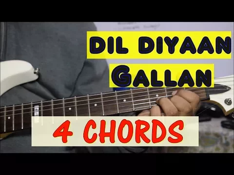 Download MP3 Dil Diyan Gallan Guitar Chords Lesson | Atif Aslam (Tiger Zinda Hai)