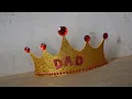Download Lagu Golden Crown Father's Day Special | Crown for DAD Birthday | Tiara Crown making with Glitter Paper