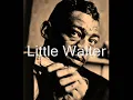 Little Walter-Last Night (First Version)