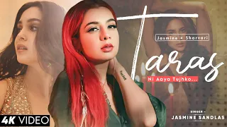 taras ni aaya tujhko jasmine sandlas munjya sharvari abhay verma sachin jigar trending song