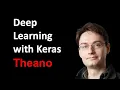 Deep Learning with Keras Theano