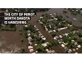 Minot North Dakota is Disappearing