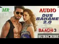 Dus Bahane 2.0 Audio | Baaghi 3 | Vishal & Shekhar FEAT. KK, Shaan & Tulsi Kumar | Tiger S, Shraddha