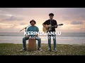 Lagu KERINDUANKU - VG Bukit Moria (Acoustic Cover)