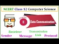 Data Communication its Components NCERT Class 12 Computer Science Chapter 11 CBSE Board Exam