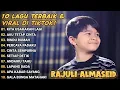 Lagu TOP 10 LAGU TERHITS DARI RAJULI ALMASEID 2025! FULL ALBUM TERBARU