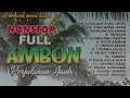 Download Lagu 15 Nonstop Cha Cha Lagu Ambon Perjalanan Jauh I Lagu Indonesia Timur (Official Music Audio )