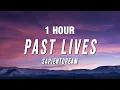 Download Lagu [1 HOUR] sapientdream - Past Lives (Lyrics)