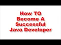 How To Become A Successful Java Developer