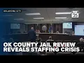 Oklahoma County jail review reveals staffing crisis burnout and a facility stretched thin