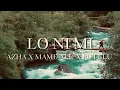 Download Lagu Lo Ni Mi - AZHA X Mame Alu X Putulu (Official Lyrical Video)