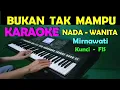 Download Lagu BUKAN TAK MAMPU - Mirnawati | KARAOKE NADA WANITA