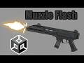 Finishing Muzzle Flash Unity First Person Shooter