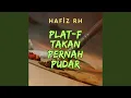 Download Lagu PLAT-F TAKAN PERNAH PUDAR