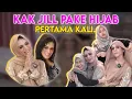 Download Lagu KA JILL PAKE HIJAB PERDANA.. MasyaAllah Cantikk..! @kakjill7436