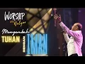 Download Lagu MENYEMBAH TUHAN DENGAN IMAN || WORSHIP WITH WELYAR - 5 JULI 2024