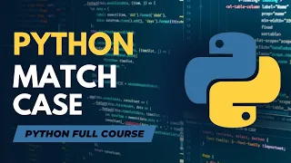 Match Case Statements in Python Python Full Course - Tutorial