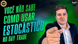 A FORMA CERTA de COMO USAR O ESTOCÁSTICO LENTO [NUNCA MAIS ERRE] - DAY TRADE