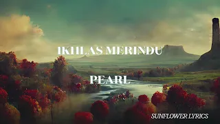 pearl ikhlas merindu lirik