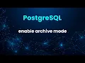 PostgreSQL enable archive mode