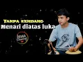 Lagu Menari diatas luka - Tanpa Kendang