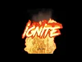 Download Lagu ignite [edit audio]