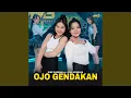 Lagu Ojo Gendakan