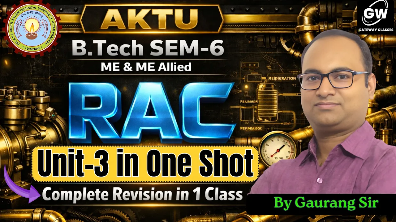 RAC Unit-3- Refrigeration & Air Conditioning One Shot I By Gaurang Sir I Gateway Classes I AKTU