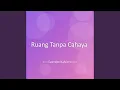Download Lagu Ruang Tanpa Cahaya