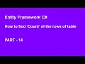 Entity framework C How to fetch count of the rows of table