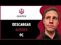 Como Descargar Quotex Para PC Instalacion Rapida