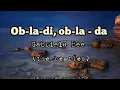Ob-la-di, ob-la-da - Gabriela Bee (the beatles) lyrics