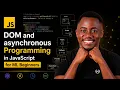 DOM and Asynchronous Programming in Javascript for ML Beginners