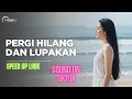 Pergi Hilang dan Lupakan Versi Terbaru yang Paling Menyayat Hati | Cover by MOON Studio