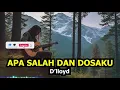 Lagu D'lloyd - Apa Salah Dan Dosaku | Cover Terbaru Bikin Lagu Galau Ini Lebih Berasa