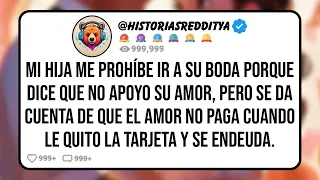 Mi HIJA me Desinvita de su Boda Porque no la Apoye Cuando Dejo la Escuela Para Casarse con un