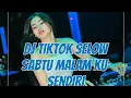 Download Lagu DJ TIKTOK SLOW  SABTU MALAM KU SENDIRI  full bass