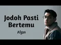 Download Lagu Afgan - Jodoh Pasti Bertemu (lyrics)
