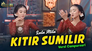 lala atila kitir sumilir kembar campursari official music video 