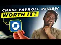 Chase Payroll Review 2025 Pros and Cons - Honest Unbiased