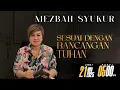 Lagu MEZBAH SYUKUR JUMAT 21 NOVEMBER 25 - PK 05.00 | \