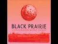 Black Prairie - 34 Wishes: The Legend of